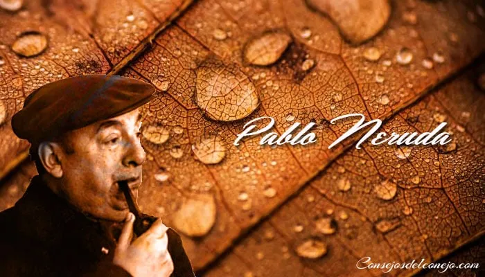 PABLO NERUDA: TU ERES EL RESULTADO DE TI MISMO